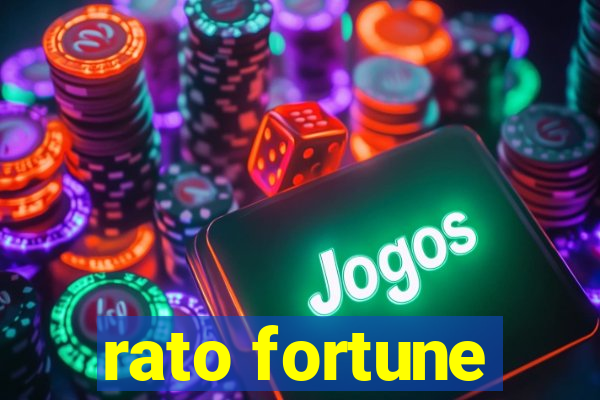 rato fortune